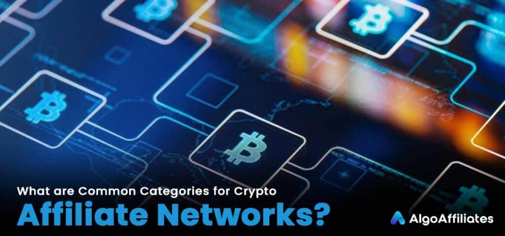 What-are-Common-Categories-for-Crypto-Affiliate-Networks