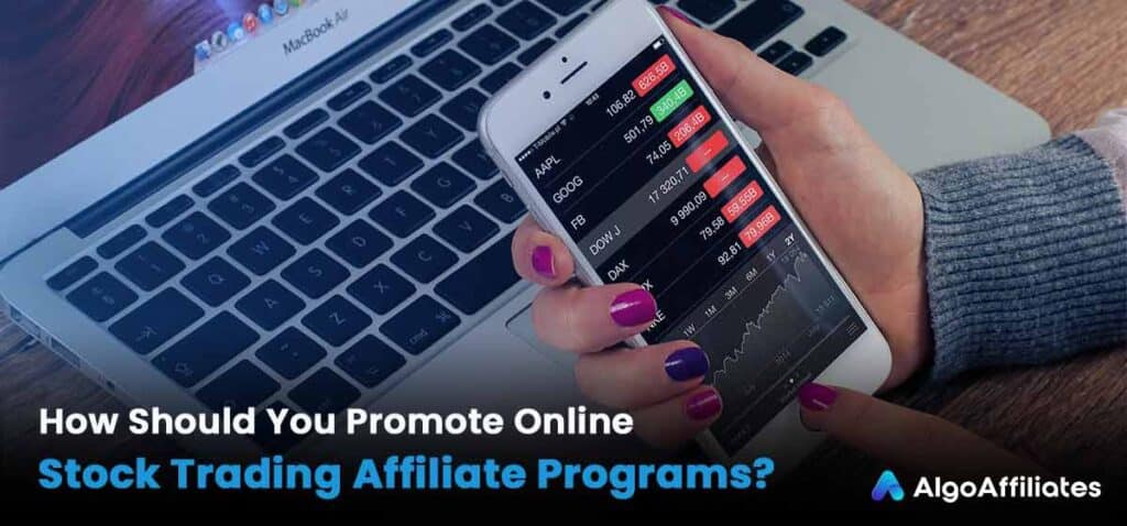 How Should You Promote Online Stock Trading Affiliate Programs