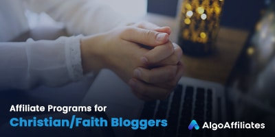 Affiliate Programs for Christian/Faith Bloggers