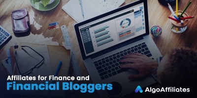 Affiliates for Finance and Financial Bloggers