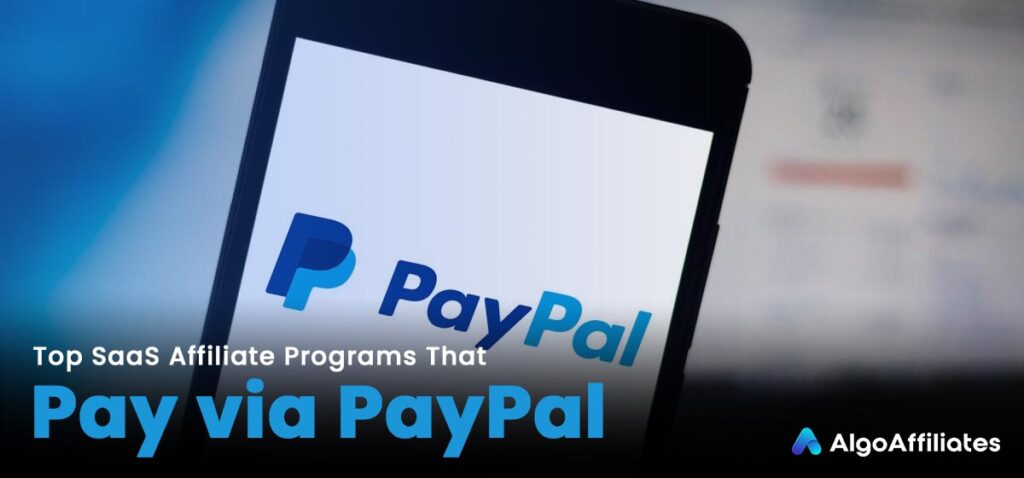 Top SaaS Affiliate Programs That Pay via PayPal