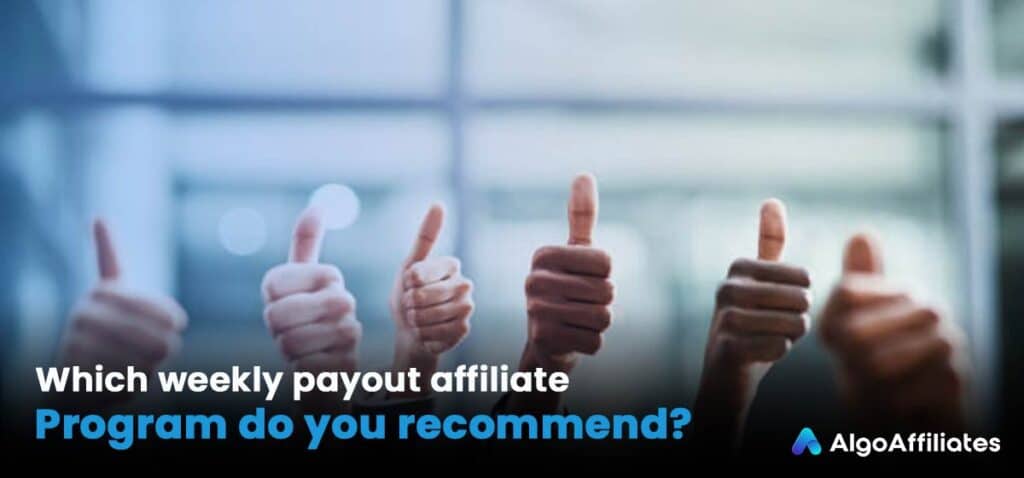 choosing an affiliate program that pay weekly