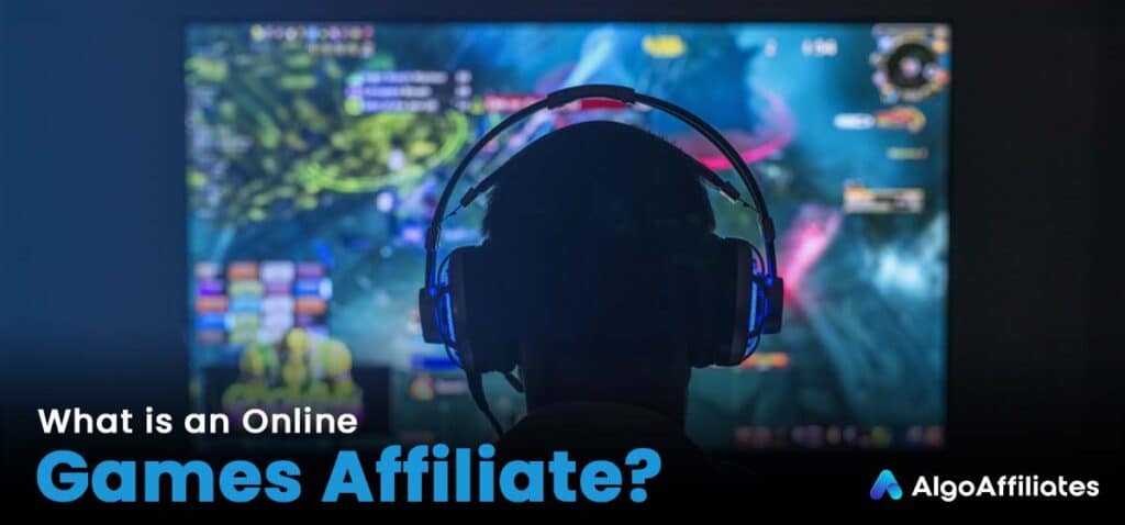 What is an Online Games Affiliate