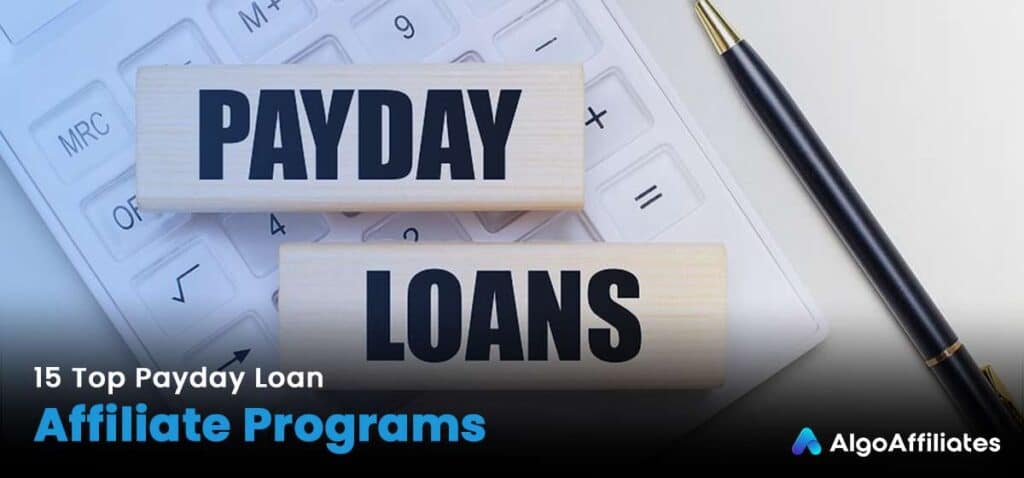 15 Top Payday Loan Affiliate Programs (Cash Advance)