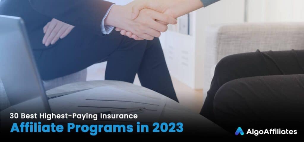 30 Best Highest-Paying Insurance Affiliate Programs
