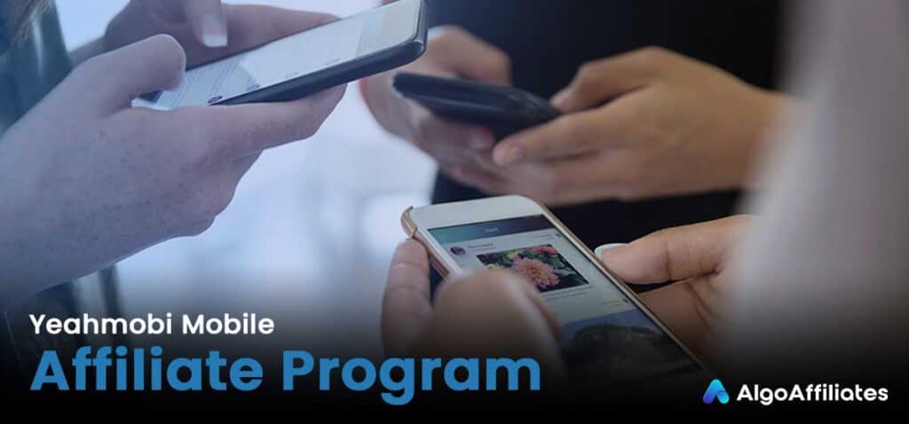 Yeahmobi Mobile Affiliate Program