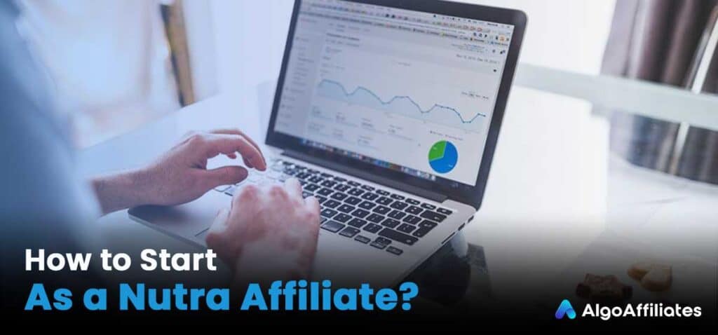 How to Start as a Nutra Affiliate?