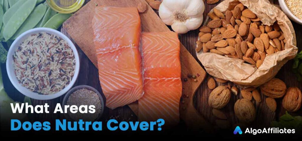 What Areas Does Nutra Cover?
