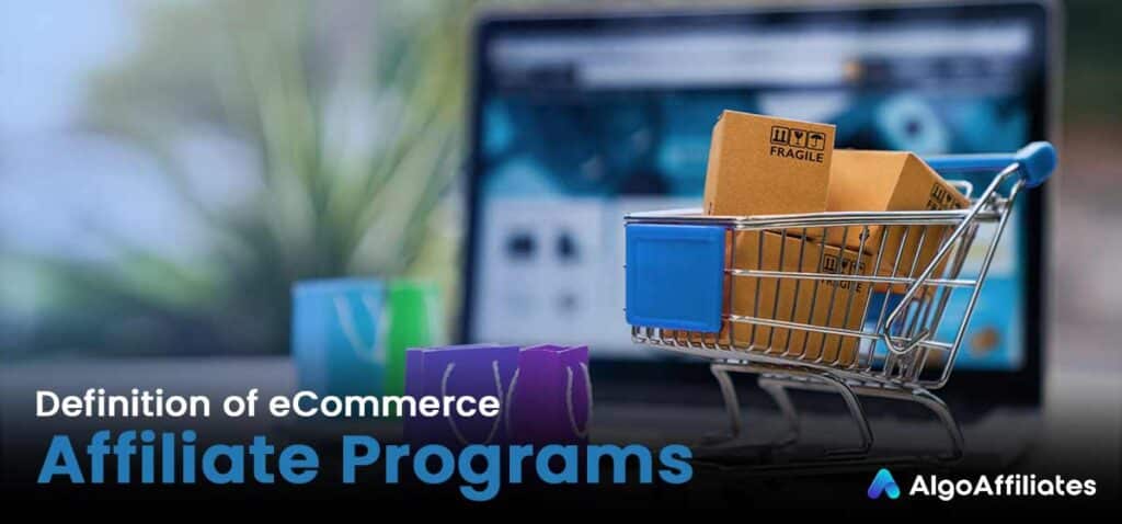 Definition of eCommerce affiliate programs