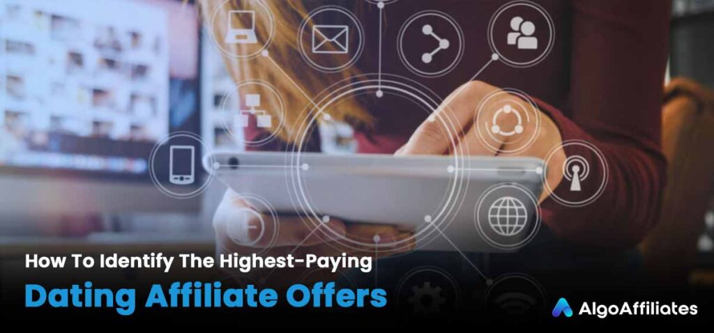 Highest-Paying Dating Affiliate Offers
